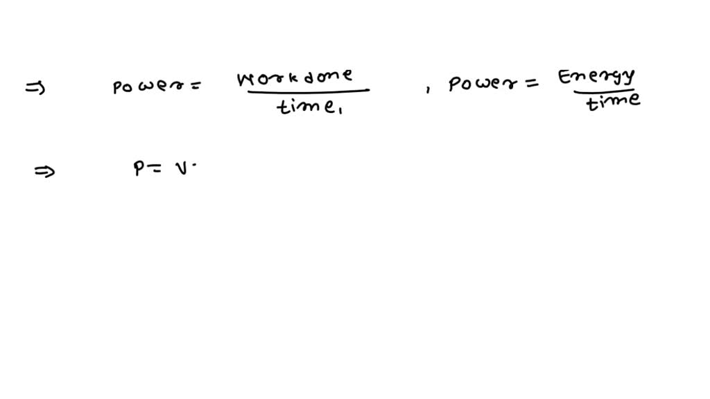 SOLVED Calculate the work (in joules) done if 416 watts are used for 5