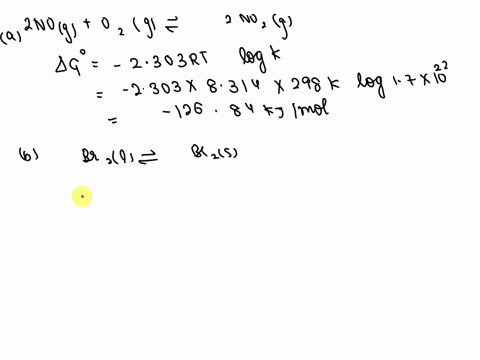 the-k-for-the-following-reaction-is-17-x-1012-at-250c-what-is-the-standard-gibbs-free-energy-change-in-kjmol-2nog-ozkg-2n02g-sb-at-what-temperature-will-the-following-phase-be-at-equilibrium-71192