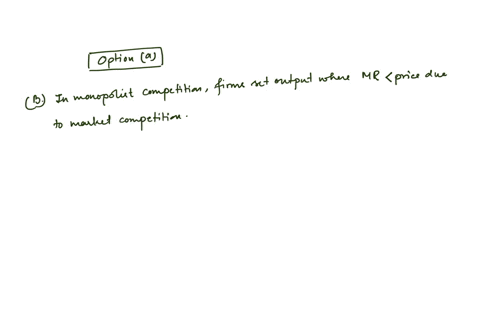select-all-of-the-correct-characteristics-of-a-monopolistic-competitive-market-a-individual-firms-determine-output-at-a-level-where-marginal-revenue-is-higher-than-marginal-cost-b-individual-firms-d-3
