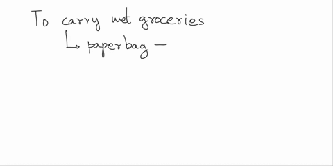what-would-you-use-to-carry-wet-groceries-paper-bags-or-cloth-bagswhy-66936