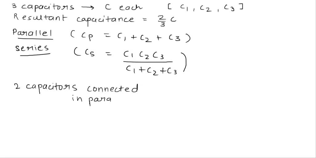 Solved: Three Capacitors, Each With A Capacitance Of C, Are Given. The 