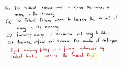 a-tight-monetary-policy-means-__________-a-the-federal-reserve-wants-to-increase-the-amount-of-money-in-the-economy-b-the-federal-reserve-wants-to-decrease-the-amount-of-money-in-the-economy-57943