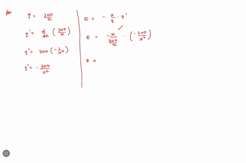 300-for-the-demand-function-q-dx-find-the-following-a-the-elasticity-b-the-elasticity-at-x-4-stating-whether-the-demand-is-elastic-inelastic-or-has-unit-elasticity-the-values-of-x-for-which-85427