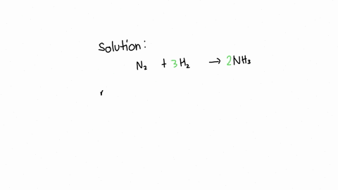 how-many-moles-of-nh3-can-be-produced-from-268-moles-of-nitrogen-in-the-following-reactionn2-g-3-h2-g-2-nh3-g-88525