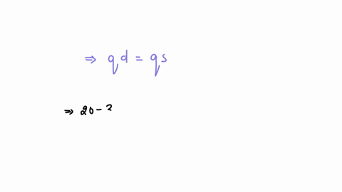 demand-is-given-by-qd20-3p-supply-is-given-by-q23p-determine-the-equilibrium-price-and-quantity-15942