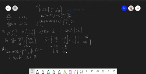 1-solve-the-system-dx1-dl-ds2-dl-51-i-i-a-show-the-two-equations-are-equivalent-6o-uhe-singlc-ialriz-quaticm-d-alx-mx-t1-x-m-1-1-iy-b-find-the-eigenvalues-ap-and-42-of-m-c-find-the-correspon-53318