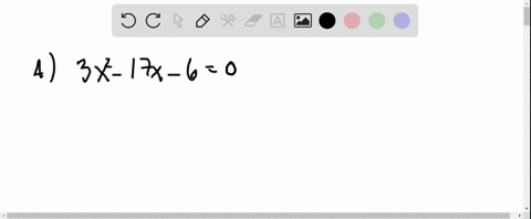 only-one-of-the-following-equations-is-set-up-so-that-the-values-of-a-b-and-c-can-be-determined-immediately-which-one-is-it-solve-it-a-3x2-17x-6-0-b-2x-52-7-c-x2-x-12-d-3x-1x-7-0