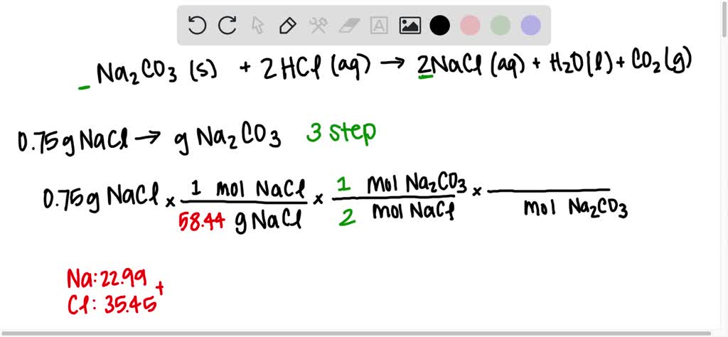 SOLVED: Na2CO3(s) + 2HCl(aq) â†’ 2NaCl(aq) + H2O(l) + CO2(g) Using the ...