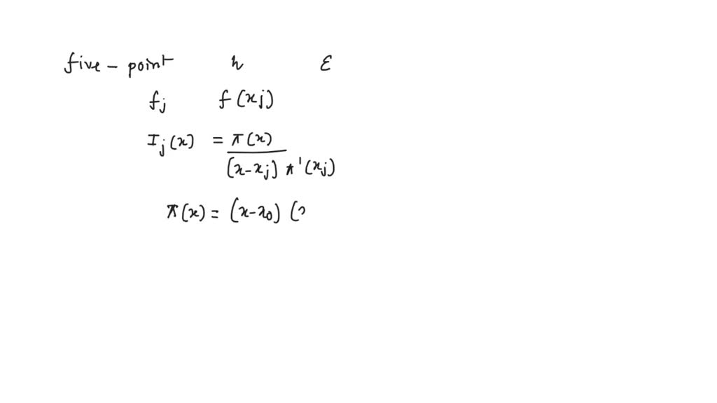 SOLVED 5. Derive the fivepoint first derivative formula with forward