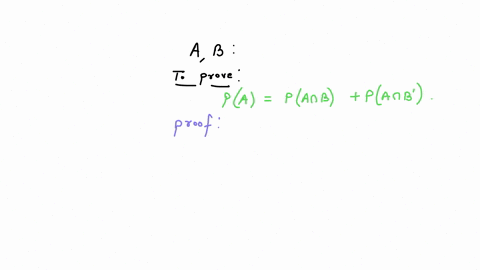 solve-this-one-please-prove-that-for-any-events-a-and-b-pa-pa-b-pa-bc-60454