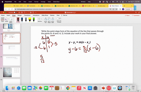 write-the-point-slope-form-of-the-equation-of-the-line-that-passes-through-the-points-6-6-and-6-1-include-your-work-in-your-final-answer-type-your-answer-in-the-box-provided-to-submit-your-s-59763