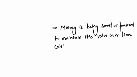 6-if-money-is-used-as-a-mechanism-to-hold-purchasing-power-for-a-period-of-time-it-is-functioning-as-a-a-standard-of-value-b-store-of-value-c-medium-of-exchange-d-unit-of-account