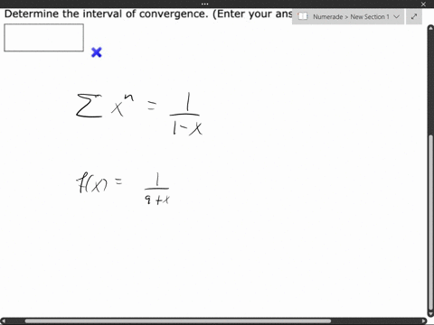 find-power-series-representation-for-the-function-center-your-power-series-representation-at-x-0-fx-9-x-fx-determine-the-interval-of-convergence-enter-your-answer-using-interval-notation-nee-71012