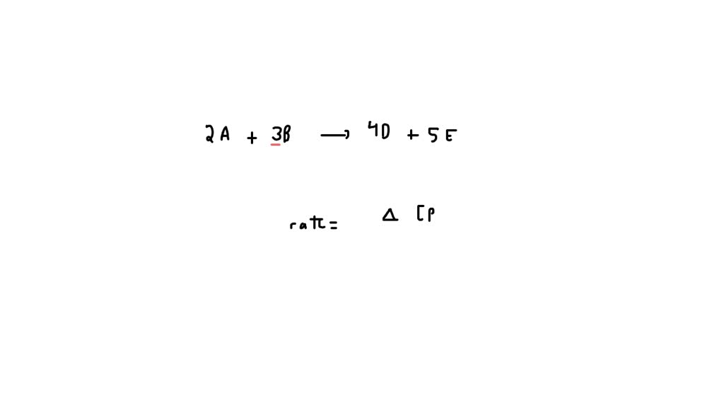 for-the-reaction-2a-3b-4d-5e-how-is-the-rate-of-reaction
