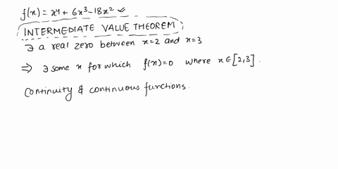 use-the-intermediate-value-theorem-to-show-that-the-given-polynomial-fx-x4-6x3-18x2-has-a-real-zero-between-the-given-integers-2-and-3-88517