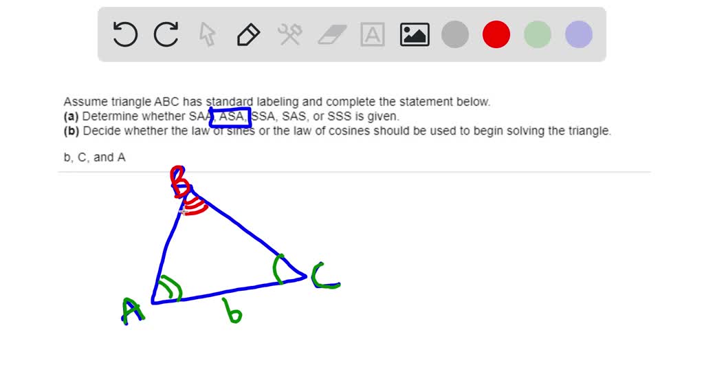 SOLVED: Assume triangle ABC has standard labeling and complete the ...