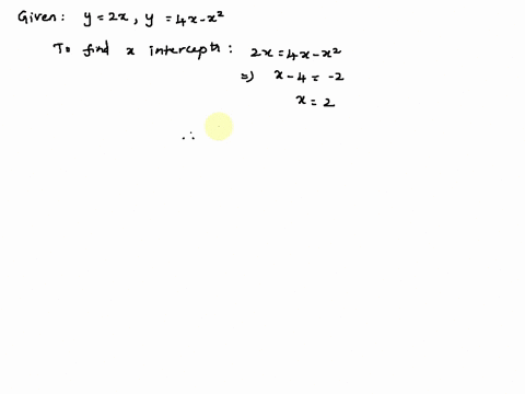 let-r-be-the-region-bounded-by-the-graphs-of-y-2x-and-y-4x-x-what-is-the-area-of-r-2-a-3-b-3-46-c-3-d-28-60554
