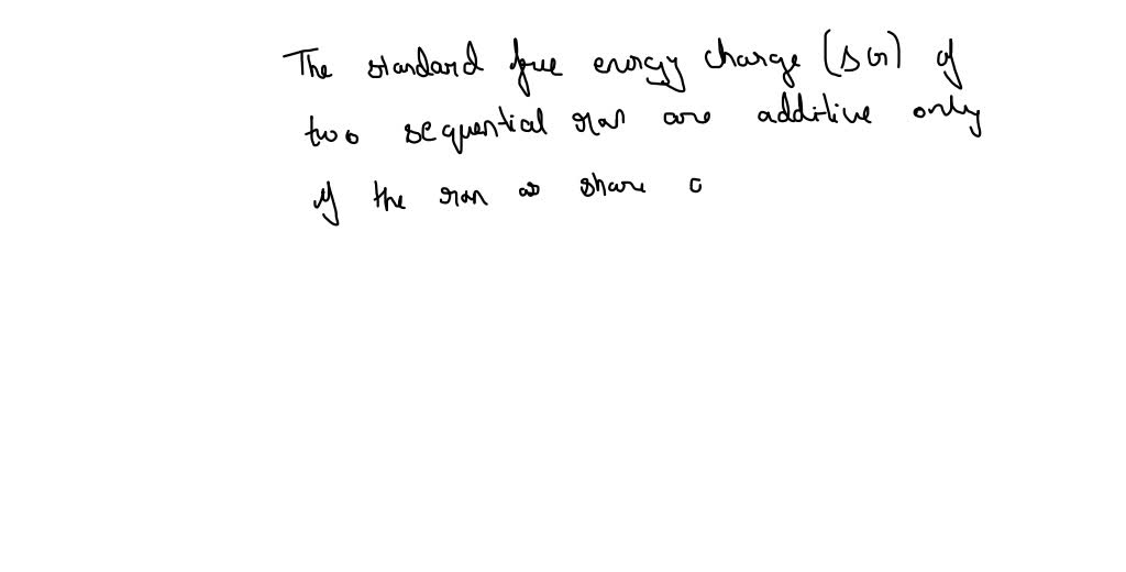 SOLVED: The standard free-energy changes of two sequential chemical ...