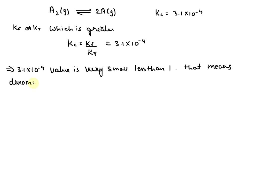 SOLVED: At 800 K, The Equilibrium Constant For The Reaction A2(g) = 2A ...