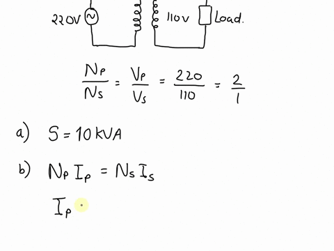 q2-a-1-10-kva-220110-v-60-hz-transformer-is-connected-to-a-220-v-supply-it-draws-rated-current-at-08-power-factor-leading-the-transformer-may-be-considered-ideal-a-determine-the-kva-rating-o-05832