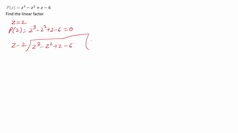 use-the-factor-theorem-and-polynomial-division-to-factorise-pz-z3-z2-z-6-into-linear-factors-over-the-set-of-complex-numbers-this-means-that-the-factors-can-contain-complex-numbers-84669