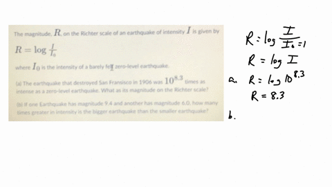 the-magnitude-r-on-the-richter-scale-of-an-earthquake-of-intensity-i-is-given-by-rlog-fracii_0-where-i_0-is-the-intensity-of-a-barely-fel-zero-level-earthquake-i-the-earthquake-that-destroyed-san-fran