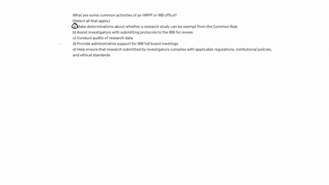 what-are-some-common-activities-of-an-hrpp-or-irb-office-select-all-that-apply-amake-determinations-about-whether-a-research-study-can-be-exempt-from-the-common-rule-bassist-investigators-wi-62336