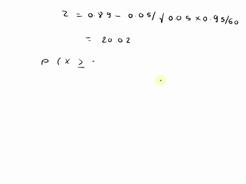 a-manufacturing-process-produces-5-defective-items-what-is-the-probability-that-in-sample-of-60-items-a-89-or-more-will-be-defective-round-the-z-value-to-2-decimal-places-and-the-final-answe-77263
