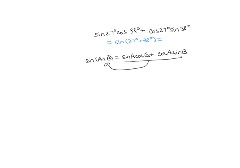 use-an-addition-or-subtraction-formula-to-write-sin-27-cos-38-cos-27-sin-38o-as-a-trigonometric-function-of-one-number-you-must-enter-your-answer-as-a-degree-converted-to-radians-in-otherwor-97997
