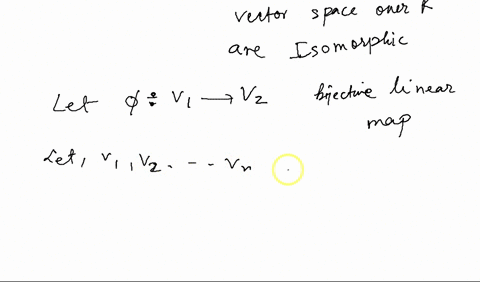 prove-that-two-finite-dimensional-vector-spaces-v1-and-v2-over-r-are-isomorphic-if-and-only-if-dim-v1-dim-v2-hint-use-bases-to-define-an-isomorphism-then-explain-why-it-works-61081