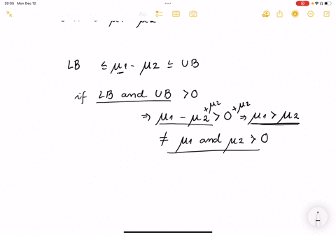 when-calculating-a-95-confidence-interval-for-the-difference-between-two-means-which-of-the-following-is-true-when-the-confidence-interval-ranges-from-a-positive-value-to-a-positive-value-we-06344