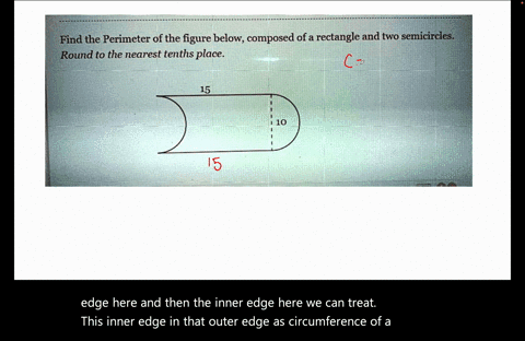 find-the-perimeter-of-the-figure-below-composed-of-a-rectangle-and-two-semicircles-round-to-the-nearest-tenths-place-find-the-perimeter-of-the-figure-below-composed-of-a-rectangle-and-two-se-12509