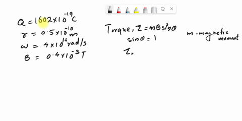 find-maximum-torque-on-a-charged-particle-moving-in-circle-if-the-charge-q-1602-10-19-cthe-circular-path-has-3-radius-of-r-05-10-10-m-the-angular-velocity-is-w-4-1016-rads-and-the-magnetic-f-33511