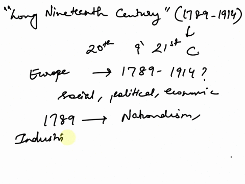 why-would-the-long-nineteenth-century-1789-1914-give-way-to-the-devastation-and-confrontation-of-the-twentieth-and-twenty-first-centuries-in-what-ways-is-present-day-europe-still-responding-69414