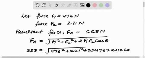 two-forces-of-476-n-and-271-n-act-at-a-point-the-resultant-net-force-is-558-n-find-the-angle-between-the-forces-a-683-b-925-c-1635-d-875-07014