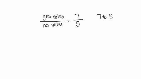 the-residents-of-a-city-voted-on-whether-to-raise-property-taxes-the-ratio-of-yes-votes-to-no-votes-was-7-to-5-if-there-were-yes-votes-what-was-the-total-number-of-votes-total-votes