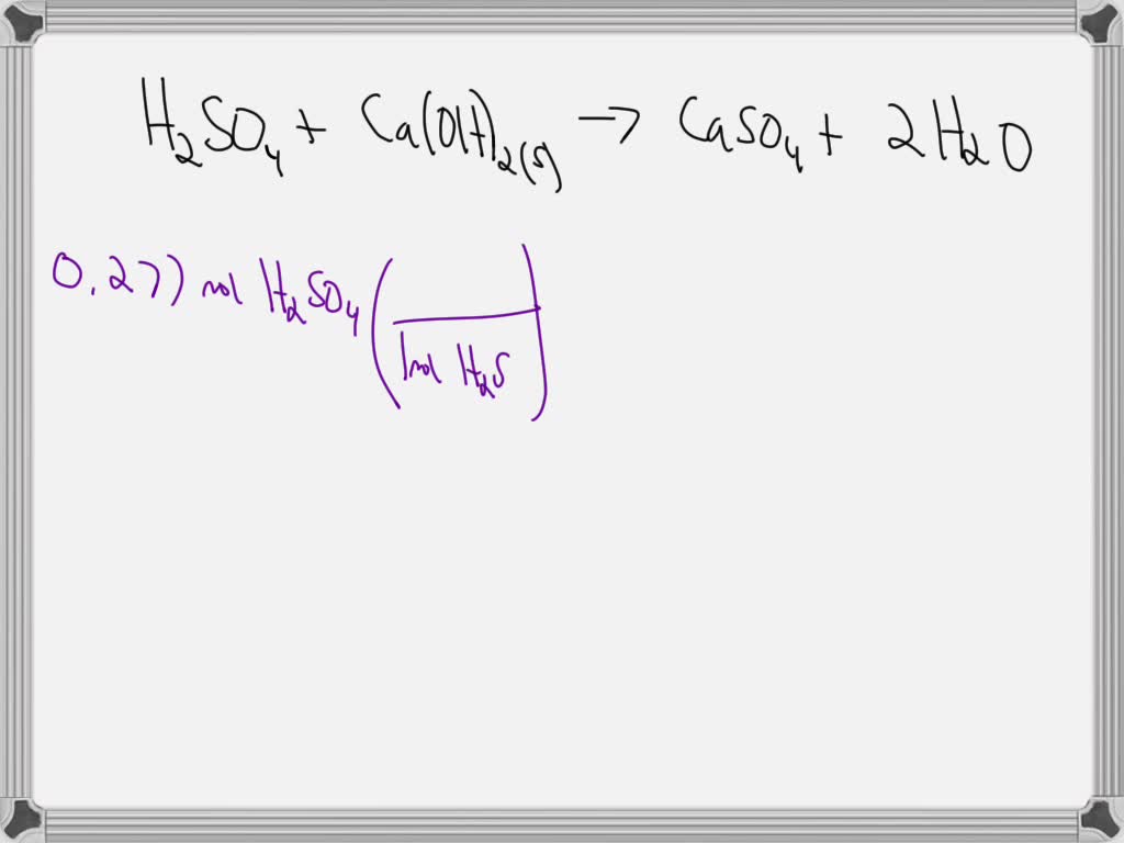 SOLVED: For the following reaction, 0.277 moles of sulfuric acid are ...
