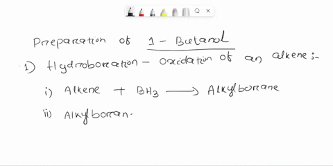 write-chemical-equations-showing-all-necessany-reacents-for-the-preparation-of-butanol-by-each-of-the-following-methods-hydroboration-oxidation-of-an-alkene-use-of-grignard-reagent-reduction-54974