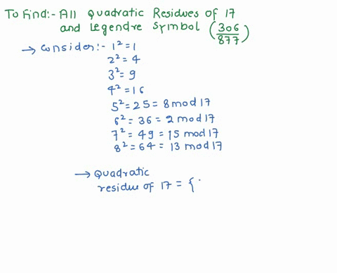 306-find-all-the-quadratic-residues-of-17-then-evaluate-the-legendre-symbol-877-note-877-is-prime-306-2-9-17-65713