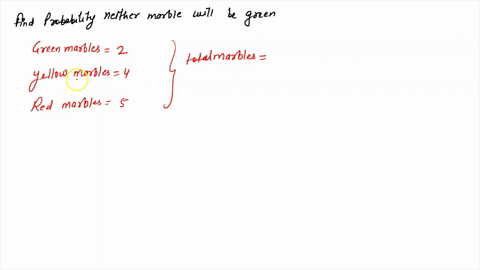 you-draw-two-marbles-without-replacement-from-a-bag-containing-2-green-4-yellow-and-5-red-marbles-what-is-the-probability-neither-marble-will-be-green-82548
