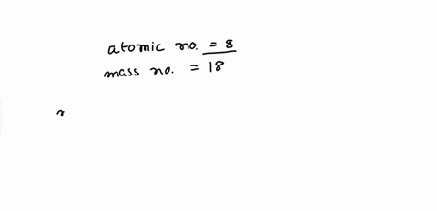 an-atom-of-oxygen-has-an-atomic-number-of-8-and-a-mass-number-of-18-how-many-of-each-type-of-subatomic-particle-does-it-contain-95953
