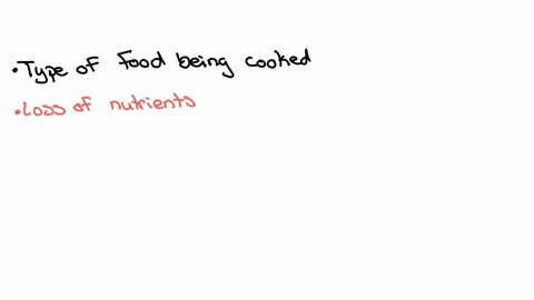 1-list-4-factors-which-need-to-be-considered-when-choosing-cookery-methods-to-ensure-foods-maintain-maximum-nutritional-values-or-meet-dietary-requirements-84156