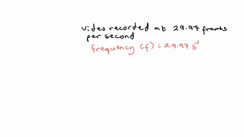 phase-2-determine-conversion-factors-and-inclination-angle-complete-the-following-steps-1-video-is-recorded-at-2997-frames-per-second-2-calculate-the-time-between-one-video-frame-in-seconds-82844