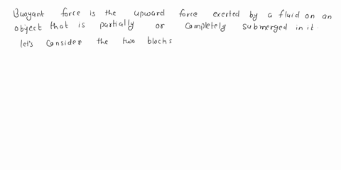 two-blocks-a-and-b-have-the-same-size-and-shape-block-a-floats-in-water-thus-displacing-only-part-of-its-volume-of-water-but-block-b-sinks-in-water-which-block-has-the-larger-buoyant-force-o-85116