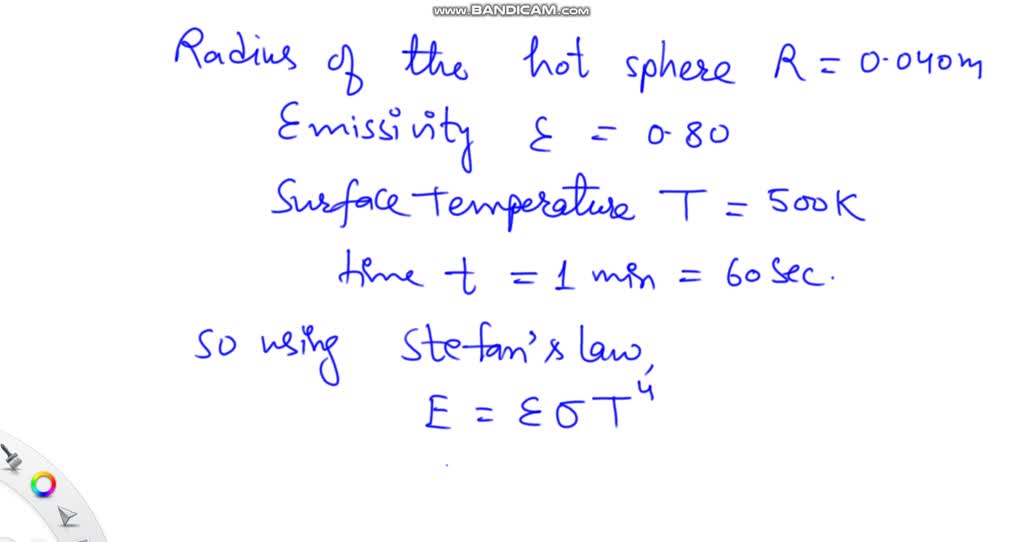 SOLVED: I. Radiation (Heat Current) 17. A hot sphere of radius 0.040 m ...