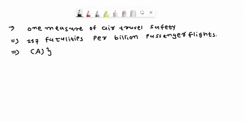 one-measure-of-air-travel-safety-is-this-there-are-117-fatalities-per-billion-passenger-flights-expr-30247