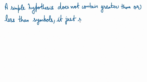 a-hypothesis-that-specifies-a-single-value-for-a-population-parameter-of-interest-is-called-select-one-a-null-hypothesis-b-simple-hypothesis-c-composite-hypothesis-d-alternative-hypothesis-06545