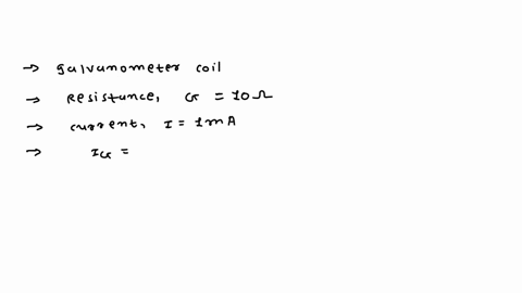a-galvanometer-coil-has-a-resistance-of-10-ohm-and-it-shows-full-scale-deflection-for-a-current-of-1ma-the-shunt-resistance-required-to-convert-the-galvanometer-into-an-ammeter-of-range-0100-42359