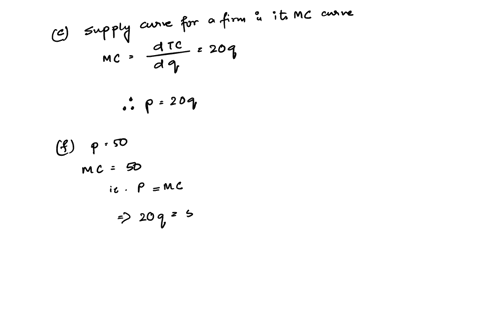 3-assume-that-a-firm-faces-the-following-cost-function-tcq10010q2-e-derive-the-supply-curve-for-this-individual-firm-f-if-market-price-is-equal-to-p50-what-quantity-would-be-supplied-gthere-29014
