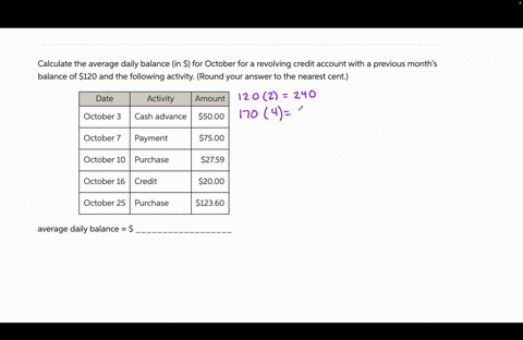 calculate-the-average-daily-balance-in-for-october-for-a-revolving-credit-account-with-a-previous-months-balance-of-120-and-the-following-activity-round-your-answer-to-the-nearest-cent-date-64642